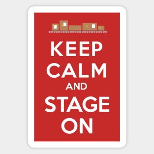 Keep Calm and Stage On Magnet